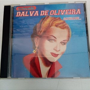 Cd Dalva de Oliveira - Saudade Interprete Dalva de Oliveira [usado]