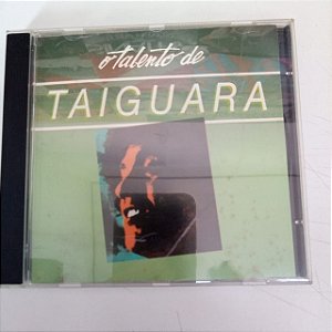 Cd Taiguara - o Talento de Taiguara Interprete Taiguara [usado]