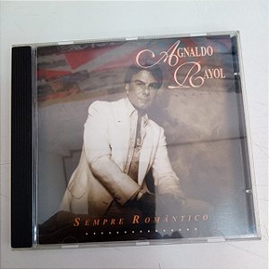 Cd Agnaldo Rayol - Sempre Romãntico Interprete Agnaldo Rayol [usado]