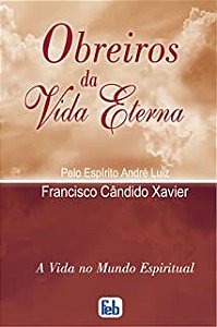 Livro Obreiros da Vida Eterna Autor Xavier, Francisco Cândido (2010) [usado]