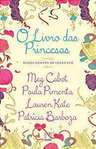 Livro o Livro das Princesas Autor Cabot e Outras (2013) [usado]