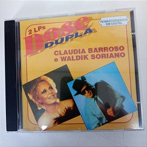 Cd Claudia Barroso e Waldick Soriano - 2lps Dose Dupla Interprete Claudia Barroso e Waldick Soriano (1971) [usado]