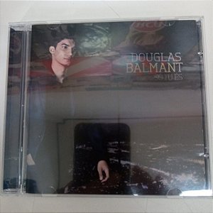 Cd Douglas Balmant - Só Tu És Interprete Douglas Balmant [usado]