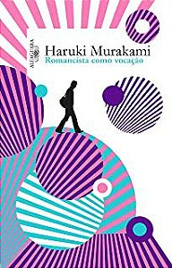 Livro Romancista Como Vocação Autor Murakami, Haruki (2017) [seminovo]