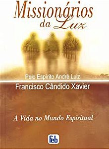 Livro Missionários da Luz Autor Xavier. Francisco Cândido (2012) [usado]