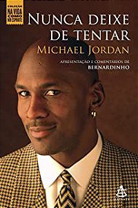 Livro Nunca Deixe de Tentar Autor Jordan, Michael (2009) [usado]