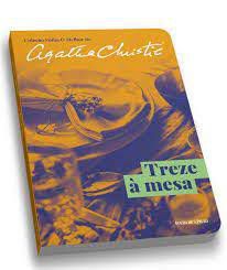 Livro Treze À Mesa - Nº 22 Coleção Folha o Melhor de Agatha Christie Autor Christie, Agatha (2019) [usado]