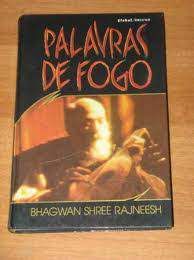 Livro Palavras de Fogo Autor Rajneesh, Bhagwan Shree (1983) [usado]