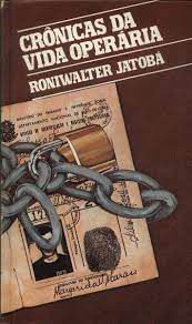 Livro Crônicas da Vida Operária Autor Jatobá, Roniwalter (1978) [usado]