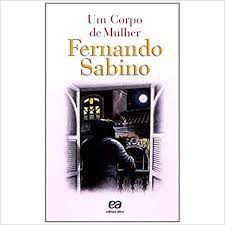 Livro um Corpo de Mulher Autor Sabino, Fernando (2001) [usado]