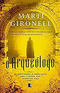 Livro o Arqueólogo Autor Gironell, Martí (2015) [usado]