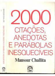 Livro 2000 Citações, Anedotas e Parábolas Inesquecíveis Autor Challita, Mansour [usado]