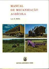 Livro Manual de Mecanização Agricola Autor Mialhe, Luiz Geraldo (1974) [usado]