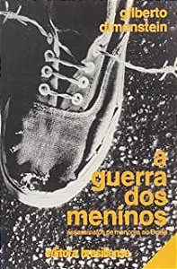 Livro a Guerra dos Meninos: Assassinatos de Menores no Brasil Autor Dimenstein, Gilberto (1995) [usado]