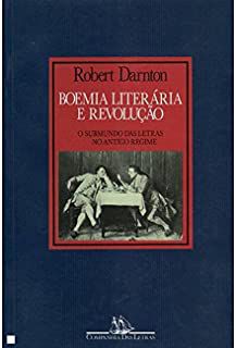 Livro Boêmia Literária e Revolução Autor Darnton, Robert (1987) [usado]