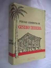 Livro Poesias Completas de Gustavo Teixeira Autor Teixeira, Gustavo (1981) [usado]