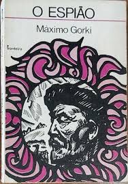 Livro o Espião Autor Gorki, Máximo (1977) [usado]