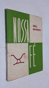 Livro Nossa Fé Autor Brvnner, Emil (1970) [usado]