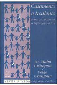 Livro Casamento e Acalento: Como Se Tecem as Relações Familiares Autor Grunspun, Dr. Haim e Feiga Grunspun (1990) [usado]
