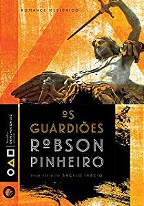Livro os Guardiões: Trilogia os Filhos da Luz Vol Ii Autor Pinheiro, Robson (2013) [usado]