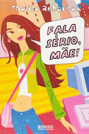 Livro Fala Sério, Mãe! Autor Rebouças, Thalita (2004) [usado]