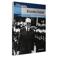 Livro Ernesto Geisel- Distensão e Abertura Política Vol. 20 da Coleção Folha Autor Ferreira, Dirceu Franco (2019) [usado]