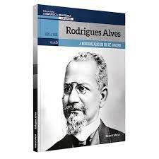Livro Rodrigues Alves- a Modernização do Rio de Janeiro Vol. 5 da Coleção Folha Autor Mello, Fernando (2019) [usado]