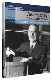 Livro José Sarney e Tancredo Neves- a Redemocratização e a Constituição de 1988 Vol. 22 da Coleção Folha Autor Melo, Fernando (2019) [usado]