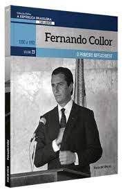 Livro Fernando Collor- o Primeiro Impeachment Vol. 23 da Coleção Folha Autor Mello, Fernando (2019) [usado]