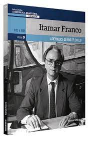 Livro Itamar Franco: a República do Pão de Queijo Vol. 24 da Coleção Folha Autor Ferreira, Dirceu Franco (2019) [usado]