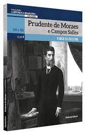 Livro Prudente de Morais e Campos Salles: o Início do Ciclo Civil Vol. 4 da Coleção Folha Autor Santos, Márcio Juliana (2019) [usado]