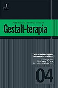 Livro Modalidades de Intervenção Clínica em Gestalt-terapia 4 Autor Frazão, Lilian Meyer e Karina Okajima (2016) [usado]