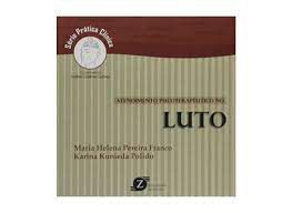 Livro Atendimento Psicoterapêutico no Luto Autor Franco, Maria Helena Pereira e Karina Kunieda (2014) [usado]