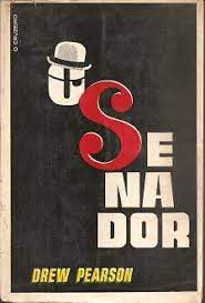 Livro o Senador Autor Pearson, Drew (1968) [usado]