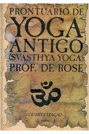 Livro Prontuário de Yoga Antigo ( Svásthya Yoga) Autor Rose, Prof. de (1969) [usado]