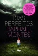 Livro Dias Perfeitos Autor Montes, Raphael (2014) [usado]