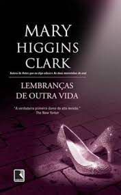 Livro Lembranças de Outra Vida Autor Clark, Mary Higgins (2012) [usado]