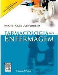 Livro Farmacologia para Enfermagem Autor Mary Kaye Asperheim (2010) [usado]