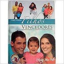 Livro Como Formar Filhos Vencedores: Devolvendo o Caráter e a Personalidade Autor Pelt, Nancy Van (2006) [usado]