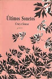 Livro Últimos Sonetos (cruz e Sousa) Autor Cruz e Souza (1997) [usado]