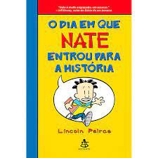 Livro o Dia em que Nate Entrou para a História Autor Peirce, Lincoln (2014) [usado]