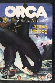 Livro Orca a Baleia Assassina Autor Herzog, Arthur (1977) [usado]