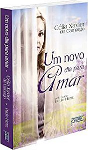 Livro um Novo Dia para Amar Autor Camargo, Célia Xavier (2016) [usado]