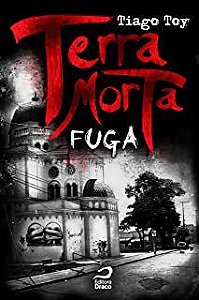 Livro Terra Morta - Fuga Autor Toy, Tiago (2011) [usado]