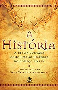 Livro a História: a Bíblia Contada Como Uma Só História do Começo ao Fim Autor Vários (2009) [seminovo]