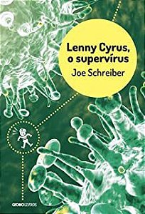 Livro Lenny Cyrus, o Supervírus Autor Schreiber, Joe (2013) [usado]