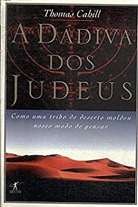 Livro a Dadiva dos Judeus Autor Cahill, Thomas (1999) [usado]