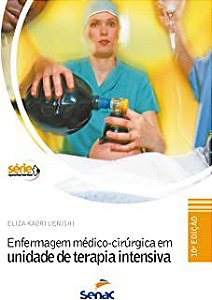 Livro Enfermagem Médico-cirurgica em Unidade de Terapia Intensiva Autor Uenishi, Eliza Kaori (1995) [usado]