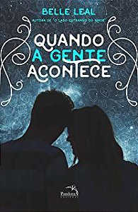 Livro Quando a Gente Acontece Autor Leal, Belle (2019) [usado]