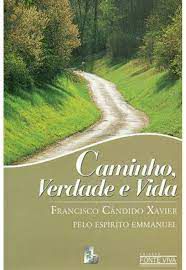 Livro Caminho , Verdade e Vida Autor Xavier, Francisco Cândido (2011) [usado]
